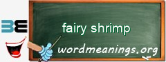 WordMeaning blackboard for fairy shrimp